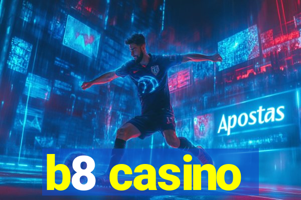 b8 casino